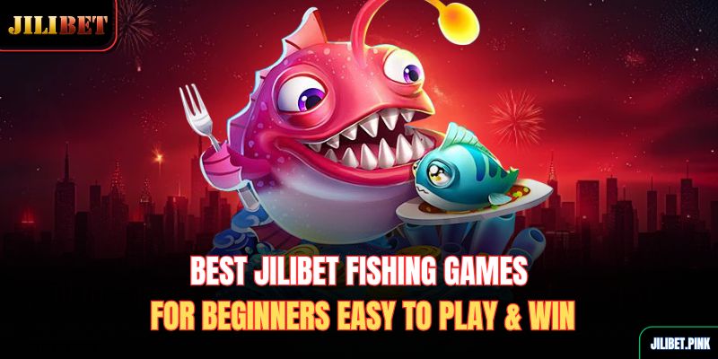 best-jilibet-fishing-games-for-beginners-easy-to-play-win