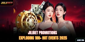 jilibet-promotions-exploding-100-hot-events-2025
