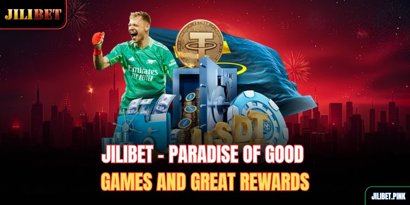 jilibet-paradise-of-good-games-and-great-rewards