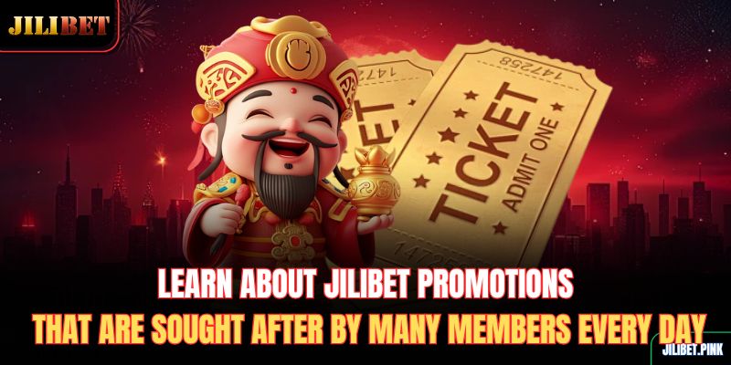 learn-about-jilibet-promotions-that-are-sought-after-by-many-members-every-day