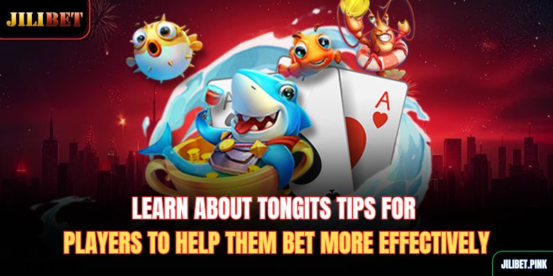 learn-about-tongits-tips-for-players-to-help-them-bet-more-effectively