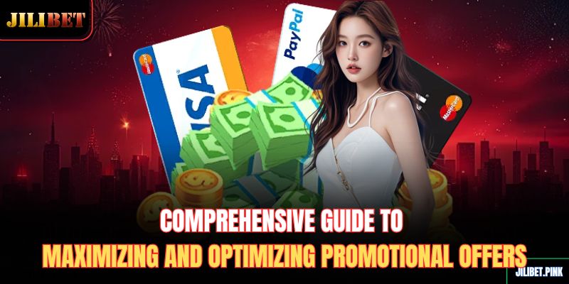 comprehensive-guide-to-maximizing-and-optimizing-promotional-offers