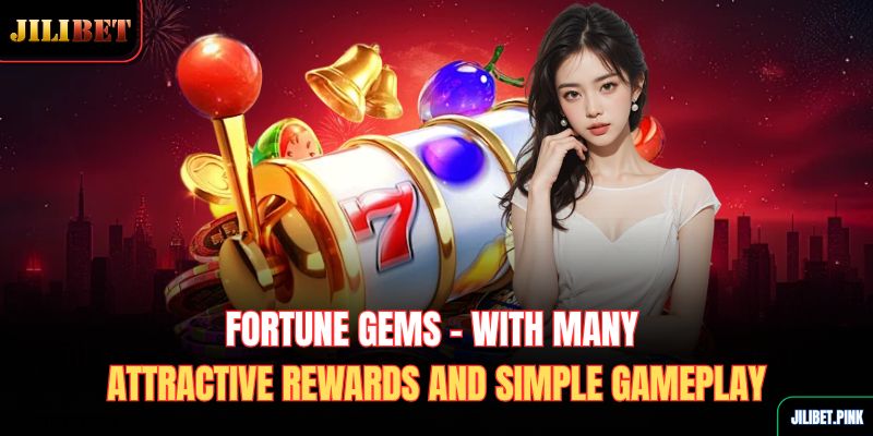fortune-gems-with-many-attractive-rewards-and-simple-gameplay