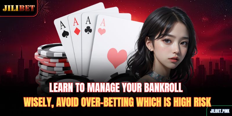 learn-to-manage-your-bankroll-wisely-avoid-over-betting-which-is-high-risk