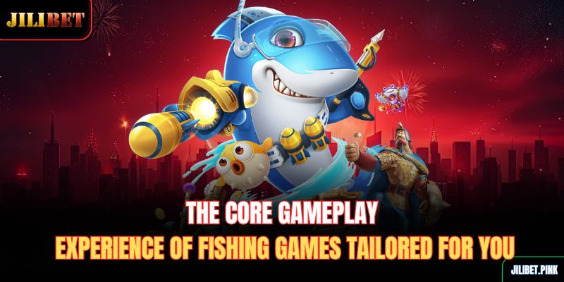 the-core-gameplay-experience-of-fishing-games-tailored-for-you