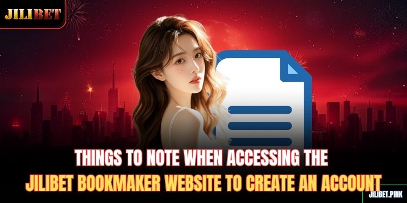 things-to-note-when-accessing-the-jilibet-bookmaker-website-to-create-an-account