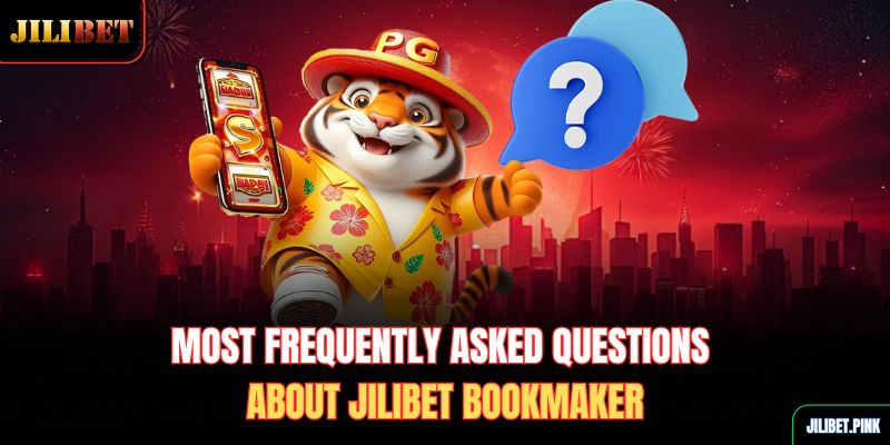most-frequently-asked-questions-about-jilibet-bookmaker